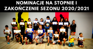 NOMINACJE NA STOPNIE I ZAKOŃCZENIE SEZONU 2020/2021